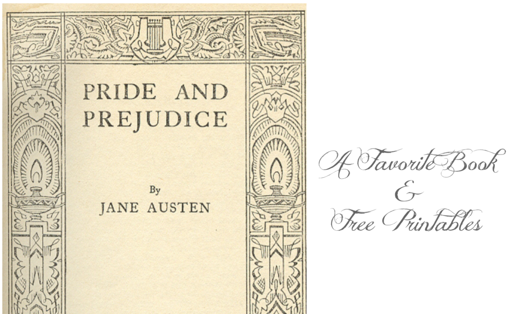 Pride and Prejudice &amp; Free Printables - Finding Silver Pennies